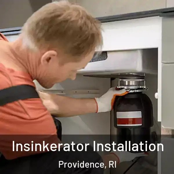  Insinkerator Installation Providence, RI