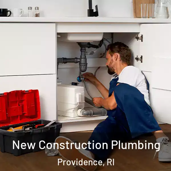  New Construction Plumbing Providence, RI