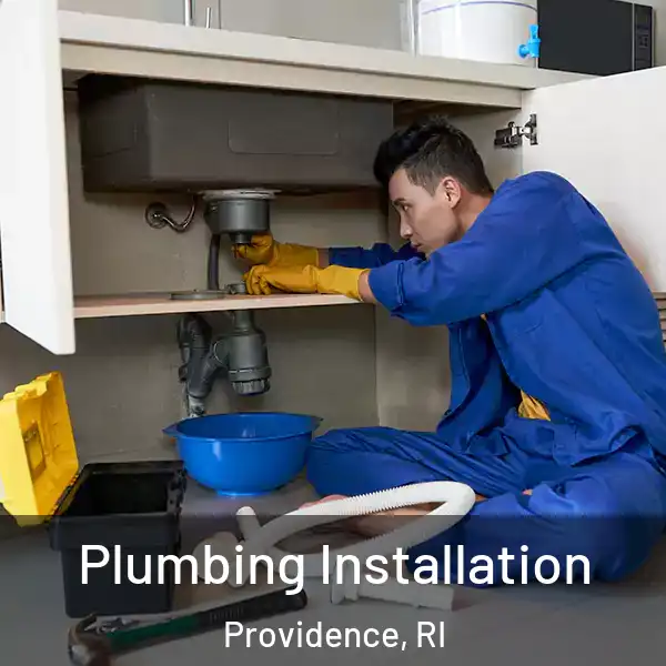  Plumbing Installation Providence, RI