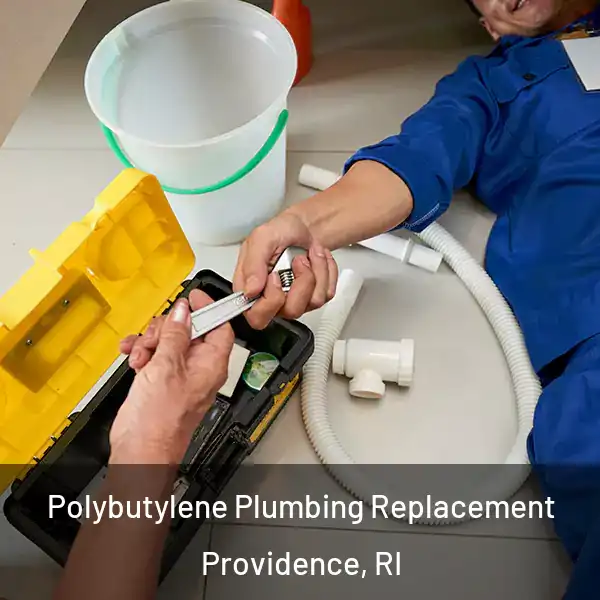  Polybutylene Plumbing Replacement Providence, RI